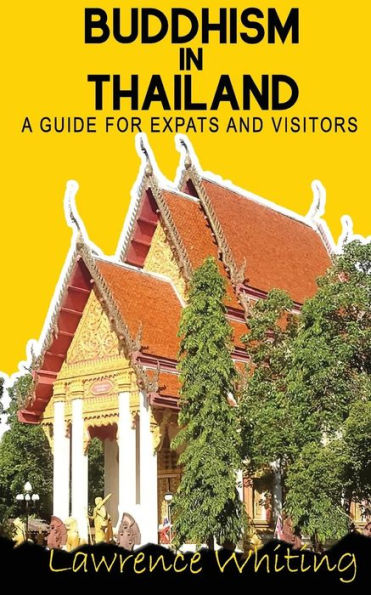 Buddhism in Thailand: a guide for expats and visitors