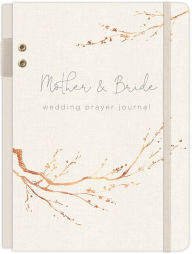 Mother & Bride Wedding Prayer Journal: A Prayer Journal