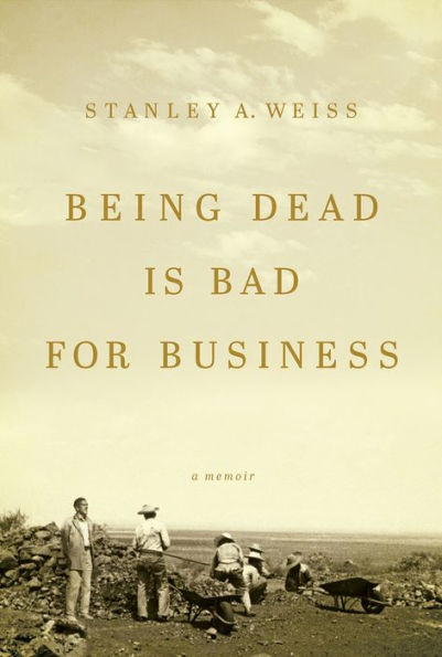 Being Dead is Bad for Business: A Memoir