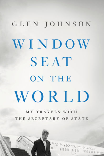 Window Seat on the World: My Travels with Secretary of State