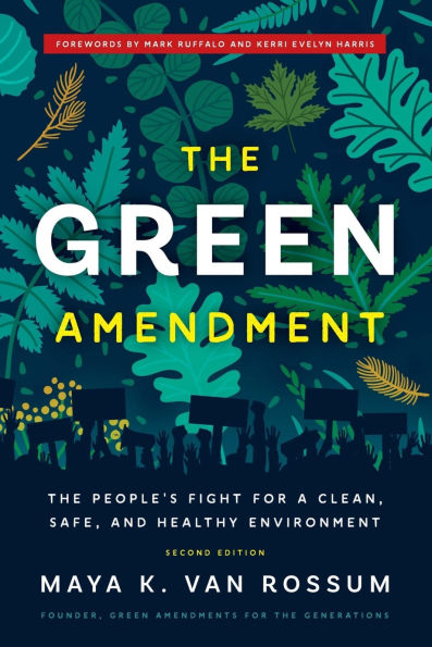 The Green Amendment: People's Fight for a Clean, Safe, and Healthy Environment