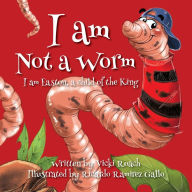 Title: I am Not a Worm: I am Easton, a Child of the King, Author: Vicki Roach
