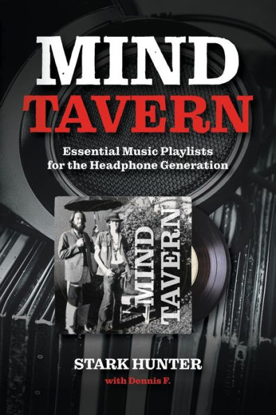 Mind Tavern: Essential Music Playlists for the Headphone Generation