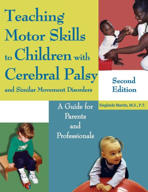 Teaching Motor Skills to Children with Cerebral Palsy and Similar ...