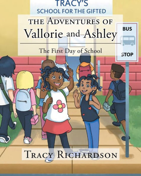 The Adventures of Vallorie and Ashley: First Day School