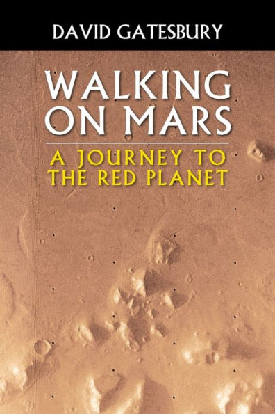 Walking on Mars: A Journey to the Red Planet