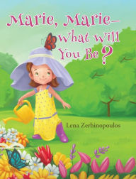 Title: Marie, Marie-What Will You Be?, Author: Stephen 