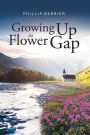 Growing Up in Flower Gap