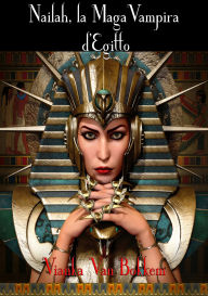 Title: Nailah, la maga vampira d'Egitto., Author: Vianka Van Bokkem