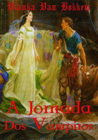 Title: A jornada dos Vampiros, Author: Vianka Van Bokkem