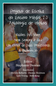 Title: Projeto De Escrita Do Ensino Médio 2.0 - Antologia De Contos, Author: Stephanie Duncan
