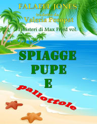 Title: Spiagge, pupe e pallottole, Author: Falafel Jones