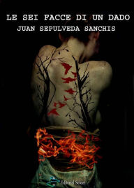 Title: Le sei facce di un dado, Author: Juan Sepulveda Sanchis