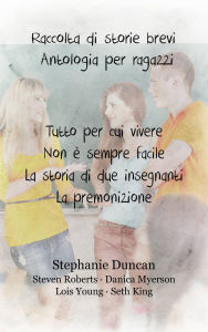 Title: Raccolta Di Storie Brevi. Antologia Per Ragazzi, Author: Stephanie Duncan