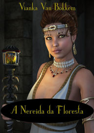 Title: A Nereida da Floresta, Author: Vianka Van Bokkem