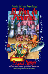 Title: Cuentos Del Reino Booga Dooga. El Plan De Pickwick., Author: Deepak Menon
