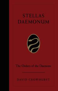 Title: Stellas Daemonum: The Orders of the Daemons (Weiser Deluxe Hardcover Edition), Author: David Crowhurst