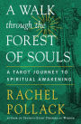 A Walk through the Forest of Souls: A Tarot Journey to Spiritual Awakening