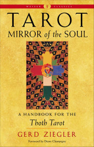 Title: Tarot: Mirror of the Soul: A Handbook for the Thoth Tarot, Author: Gerd Ziegler