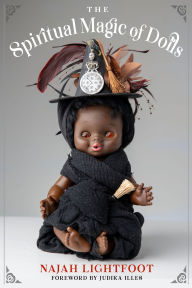 Title: The Spiritual Magic of Dolls, Author: Najah Lightfoot