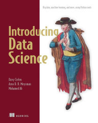 Free downloadable ebooks epub format Introducing Data Science: Big Data, Machine Learning, and more, using Python tools