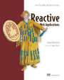 Reactive Web Applications: Covers Play, Akka, and Reactive Streams