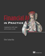 Title: Financial AI in Practice: A playbook for credit, fraud, and investment systems, Author: Taehun Kim