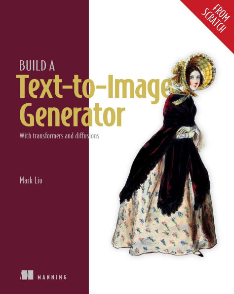 Build a Text-to-Image Generator (from Scratch): With transformers and diffusions