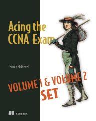 Title: Acing the CCNA Exam Volumes 1 & 2, Author: Jeremy McDowell