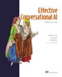 Effective Conversational AI: Chatbots that work