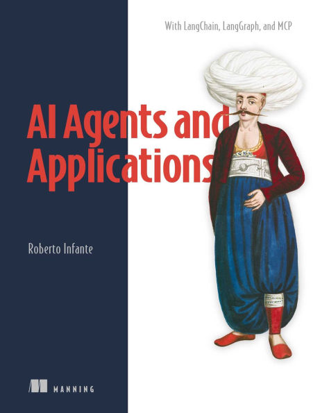 AI Agents and Applications: With LangChain, LangGraph, and MCP