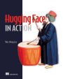 Hugging Face in Action