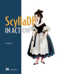 Title: ScyllaDB in Action, Author: Bo Ingram