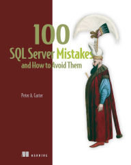 Title: 100 SQL Server Mistakes and How to Avoid Them, Author: Peter Carter