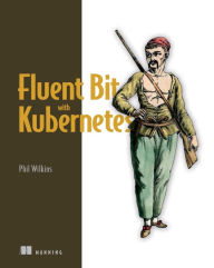 Title: Fluent Bit with Kubernetes, Author: Phil Wilkins