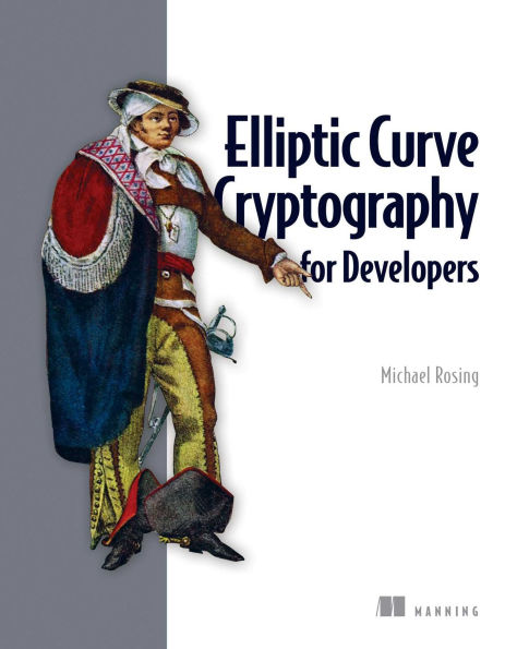 Elliptic Curve Cryptography for Developers