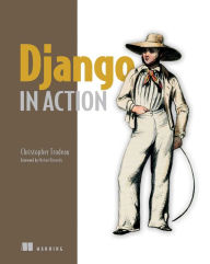 Title: Django in Action, Author: Christopher Trudeau