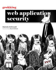 Title: Grokking Web Application Security, Author: Malcolm McDonald