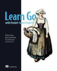 Title: Learn Go with Pocket-Sized Projects, Author: Aliénor Latour