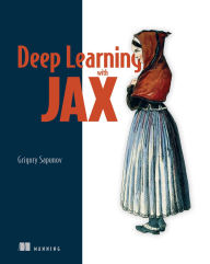 Title: Deep Learning with JAX, Author: Grigory Sapunov