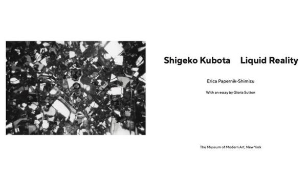 Shigeko Kubota: Liquid Reality
