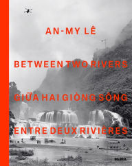 Title: An-My Lê: Between Two Rivers, Author: An-My Le