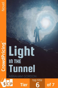 Title: A Light in the Tunnel, Author: Abraham Gordon