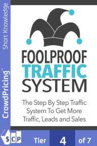 Title: Foolproof Traffic System: Many internet marketers overlook how important traffic is when it comes to making product sales., Author: 
