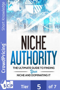 Title: Niche Authority: Discover How To Find Hot Niche Markets, Author: David Brock