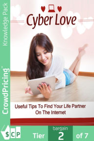 Title: Cyber Love: Ultimate guide to love, relationship and dating online, Author: John Hawkins