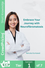 Title: Embrace Your Journey with Neurofibromatosis, Author: Renuka Kumawat