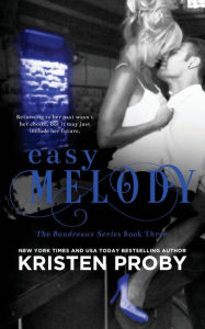 Title: Easy Melody (Boudreaux Series #3), Author: Kristen Proby