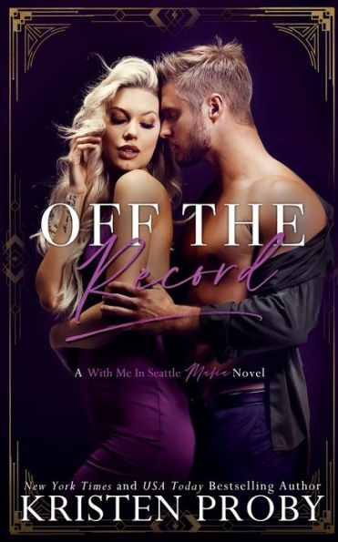 Off The Record: A With Me In Seattle Mafia Novel