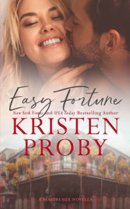 Title: Easy Fortune: A Boudreaux Novella, Author: Kristen Proby